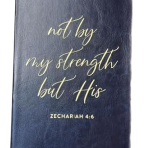 Eccolo Journal: Not By My Strength But His Zechariah 4:6 - Dark Navy